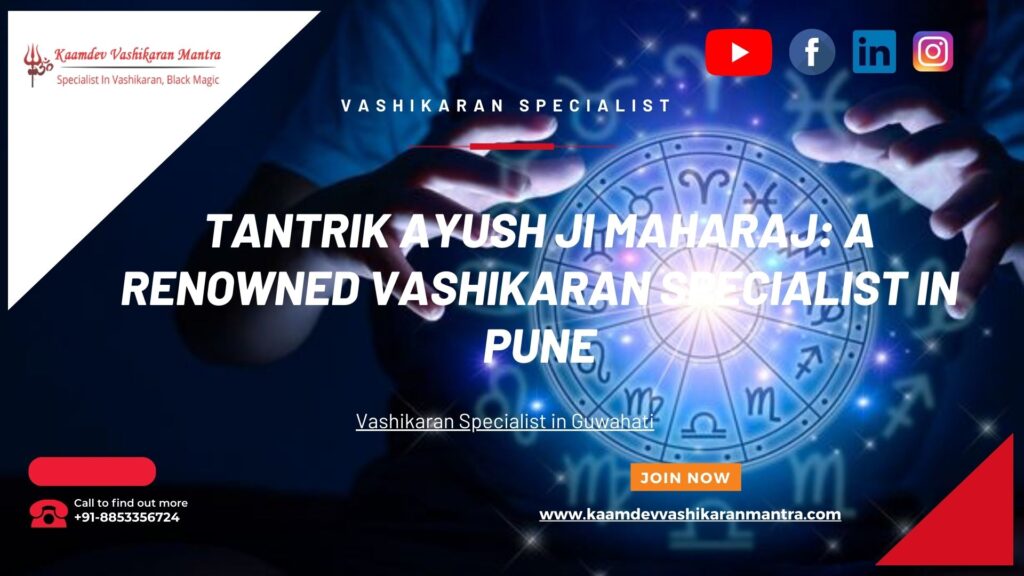 vashikaran specialist in guwahati