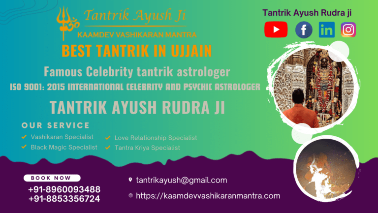 Famous Astrologer In Ujjain, Assam – Astrologer Tantrik Ayush Rudhra Ji