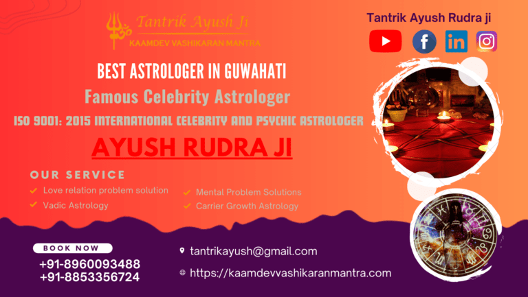Best Astrologer in Guwahati, Assam | Journey with Tantrik Ayush Rudhra Ji