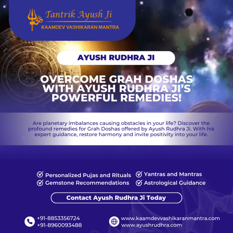 Overcome Grah Doshas with Ayush Rudhra Ji’s Powerful Remedies