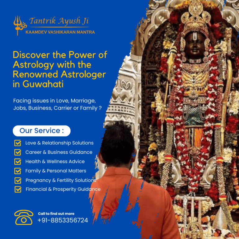 Discover the Power of Astrology with the Renowned Astrologer in Guwahati