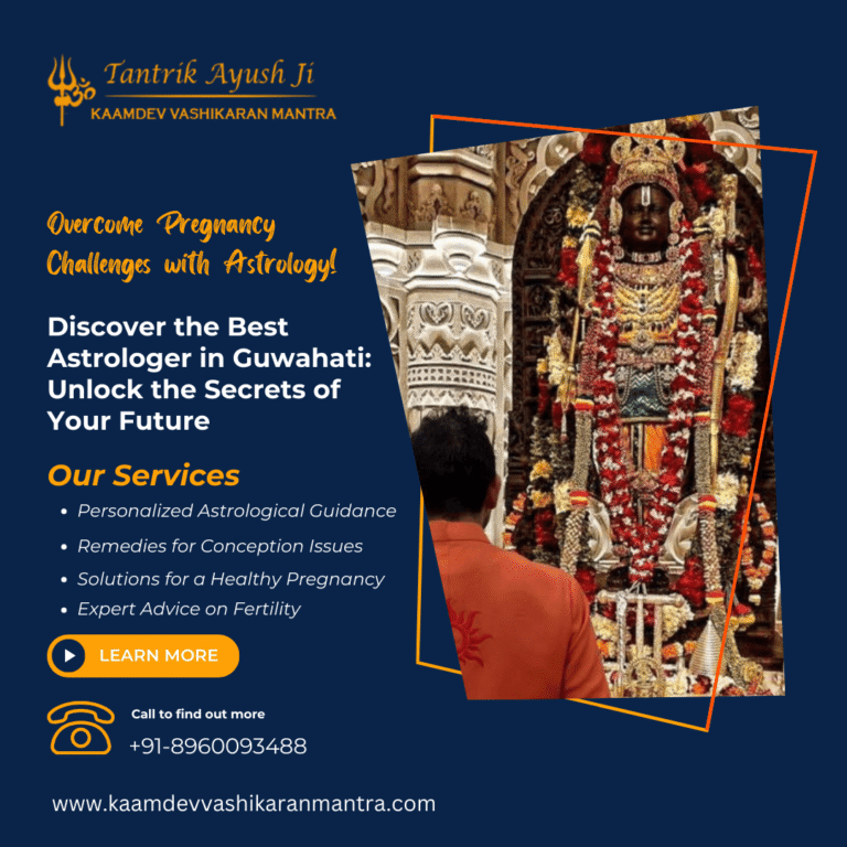Discover the Best Astrologer in Guwahati: Unlock the Secrets of Your Future