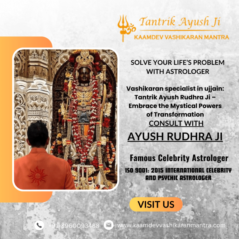 Discover the Power of Vashikaran with the Best Vashikaran Specialist in Ujjain