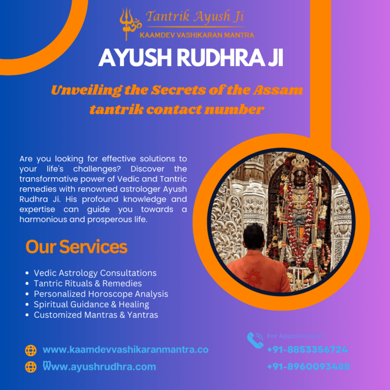 Unlocking Solutions with Assam Tantrik: Your Guide to the Power of Spiritual Practices