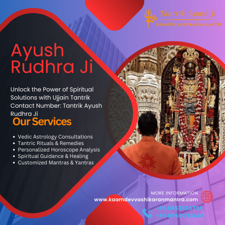 Unlock the Power of Mayong Black Magic: The Ultimate Guide to Tantrik Ayush Rudhra Ji’s Expertise