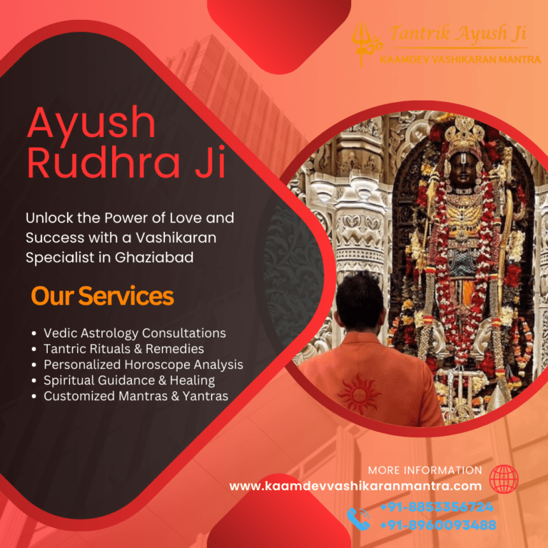 Unlock the Power of Love and Success with a Vashikaran Specialist in Ghaziabad
