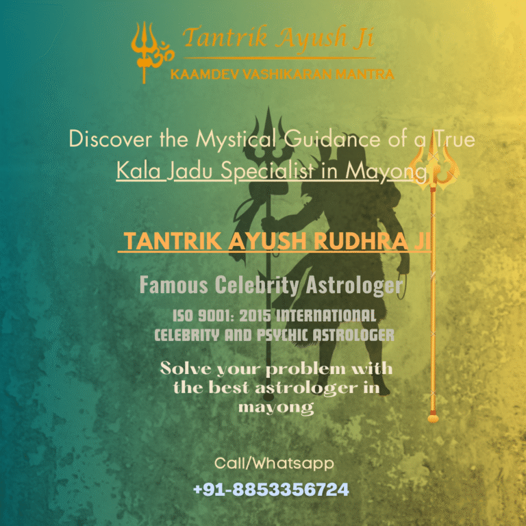 Kala Jadu Specialist in Mayong: Serious Spiritual Consultation, Careful Assessment, and Protective Guidance